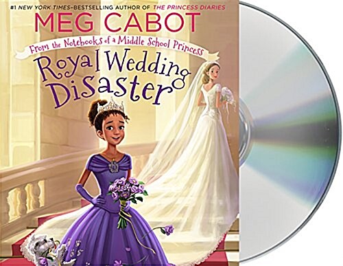 Royal Wedding Disaster: From the Notebooks of a Middle School Princess (Audio CD)