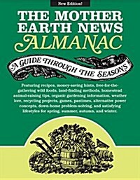 Mother Earth News Almanac: A Guide Through the Seasons (Paperback)