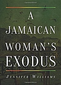 A Jamaican Womans Exodus (Paperback)