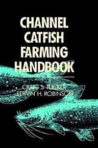Channel Catfish Farming Handbook (Hardcover)