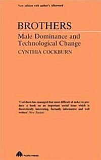 Brothers : Male Dominance and Technological Change (Paperback)