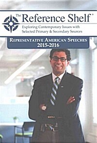 Reference Shelf: Representative American Speeches, 2015-2016: 0 (Paperback)