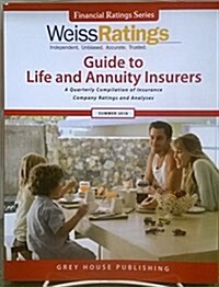 Weiss Ratings Guide to Life & Annuity Insurers, Summer 2016 (Paperback)