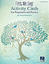 First, We Sing! Activity Cards: For Preparation and Practice (Paperback)