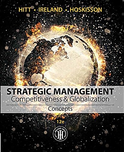 Strategic Management: Concepts: Competitiveness and Globalization (Paperback, 12)