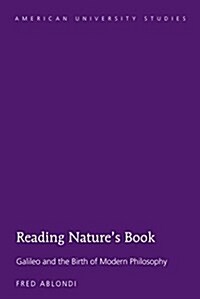 Reading Natures Book: Galileo and the Birth of Modern Philosophy (Hardcover)