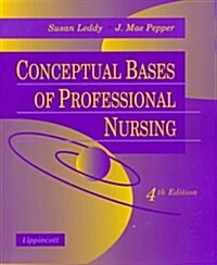 Conceptual Bases of Professional Nursing (Paperback, 4 Sub)