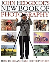 John Hedgecoes New Book of Photography (Hardcover, 1st American ed)