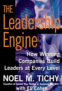 The Leadership Engine: How Winning Companies Build Leaders at Every Level (Hardcover, 1st)