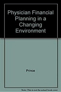 Physician Financial Planning In A Changing Environment (Paperback, 1)