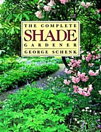 The Complete Shade Gardener (Paperback)