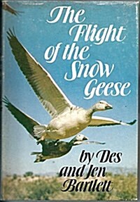 The Flight of the Snow Geese (Hardcover, 1st)