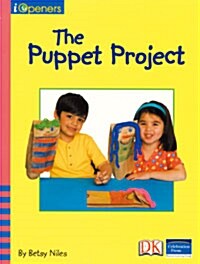 Iopeners the Puppet Project Grade K 2008c (Paperback)