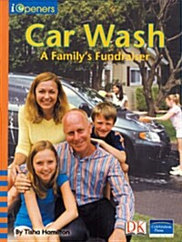Iopeners Car Wash: A Familys Fundraiser Grade 2 2008c (Paperback)