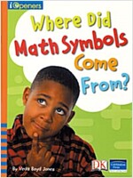 Iopeners Where Did Math Symbols Come From? Grade 2 2008c (Paperback)