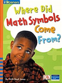 [중고] Iopeners Where Did Math Symbols Come From? Grade 2 2008c (Paperback)