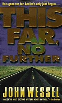 This Far, No Further (Mass Market Paperback, First Edition)