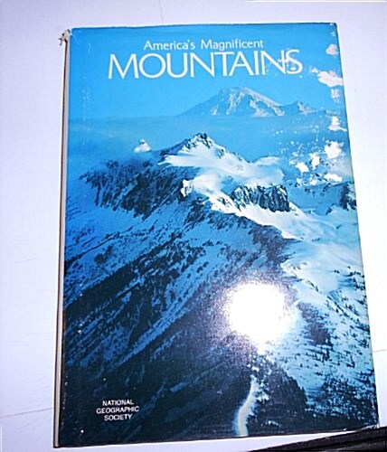 Americas Magnificent Mountains (Special Publications Series 15) (Hardcover, illustrated edition)