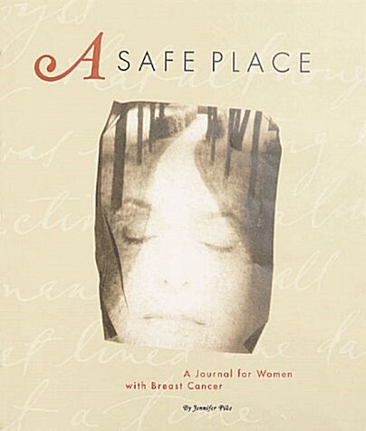 A Safe Place: A Journal for Women with Breast Cancer (Spiral-bound)