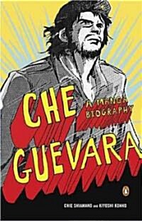 Che Guevara: A Manga Biography (Paperback)