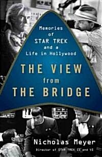 The View from the Bridge: Memories of Star Trek and a Life in Hollywood (Paperback)