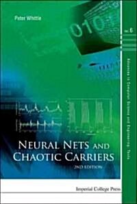 Neural Nets And Chaotic Carriers (2nd Edition) (Hardcover, 2 Revised edition)