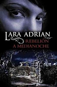 Rebelion a Medianoche = Midnight Rising (Paperback)