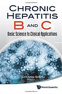 Chronic Hepatitis B and C: Basic Science to Clinical Appln (Hardcover)