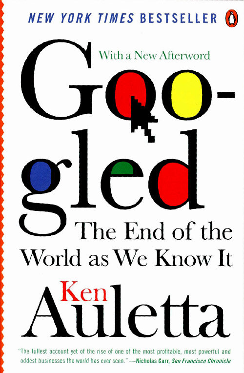 Googled : the end of the world as we know it