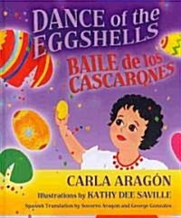 Dance of the Eggshells/Baile de Los Cascarones (Hardcover)