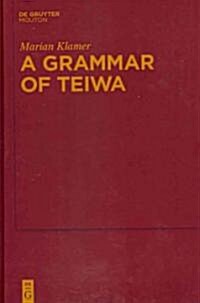 A Grammar of Teiwa (Hardcover)