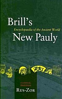Brills New Pauly, Classical Tradition, Volume V (Rus-Zor) (Hardcover)
