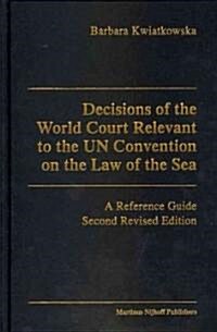 Decisions of the World Court Relevant to the Un Convention on the Law of the Sea (Hardcover)