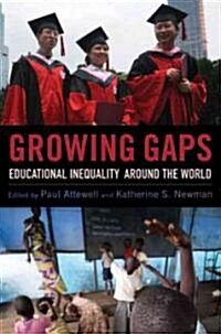 Growing Gaps: Educational Inequality Around the World (Hardcover)
