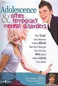 Adolescence & Other Temporary Mental Disorders (DVD)