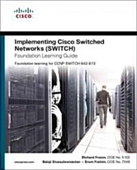 Implementing Cisco IP Switched Networks (SWITCH) Foundation Learning Guide (Hardcover)