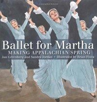Ballet for Martha :making Appalachian spring 