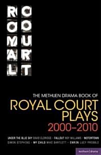 The Methuen Drama Book of Royal Court Plays 2000-2010 : Under the Blue Sky; Fallout; Motortown; My Child; Enron (Paperback)