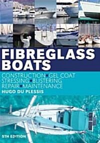 [중고] Fibreglass Boats : Construction, Gel Coat, Stressing, Blistering, Repair, Maintenance (Paperback, 5th edition)