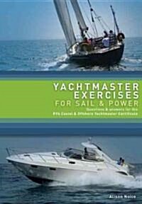 Yachtmaster Exercises for Sail and Power [With Practice Chart] (Paperback, 2)