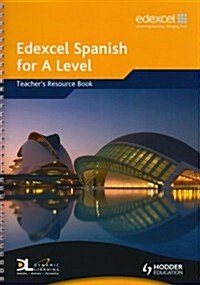 Edexcel Spanish for A Level Teachers Resource Book (Spiral Bound)