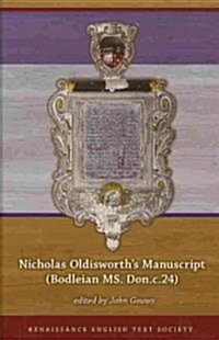 Nicholas Oldisworths Manuscript (Bodleian Ms. Don.c.24) (Hardcover)