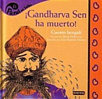 Gandharva Sen ha muerto / Gandharva Sen is Dead (Hardcover)