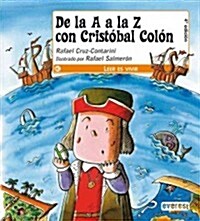 De la A a la Z con Cristobal Colon / From A to Z with Columbus (Paperback)