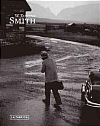 W. Eugene Smith (Hardcover, Paperback, PCK)