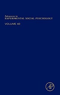 Advances in Experimental Social Psychology: Volume 43 (Hardcover)