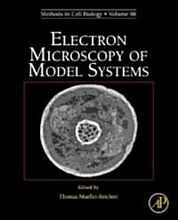 Electron Microscopy of Model Systems: Volume 96 (Hardcover)