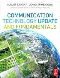 Communication Technology Update and Fundamentals (Paperback, 12th)