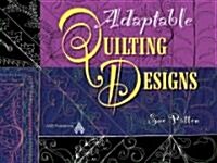 Adaptable Quilting Designs (Paperback)