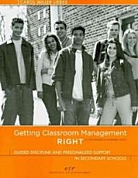 Getting Classroom Management Right (Paperback)